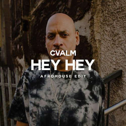 Dennis Ferrer - HEY HEY (CVALM Remix)