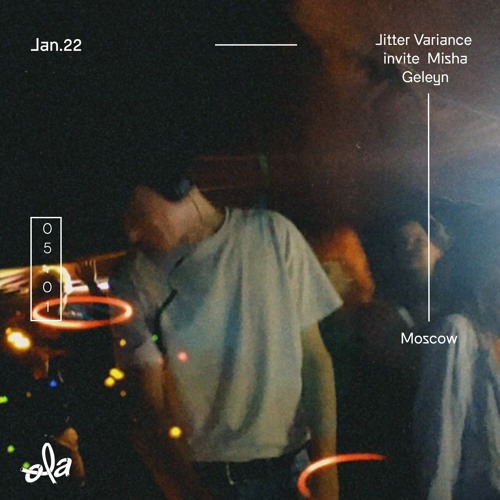 Jitter Variance Invite Misha Geleyn • Moscow