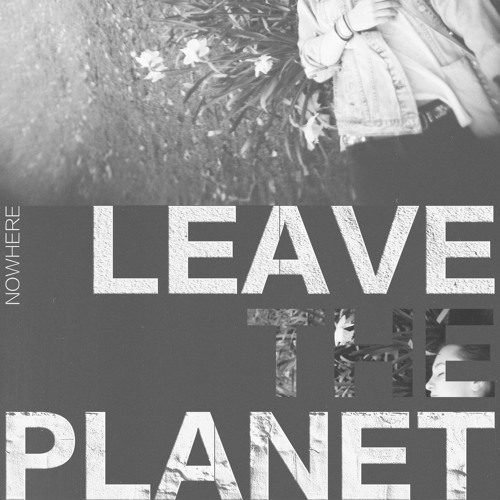 Leave The Planet - Surrender