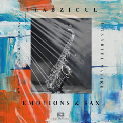 Tlabzicul, Gabriel Masike - Emotions and Sax