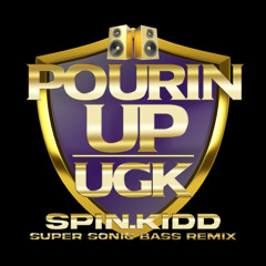 POURIN UP - SPIN.KIDD SUPER SONIC BASS REMIX