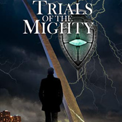 READ KINDLE 📩 Trials of The Mighty (The Chronicles of Stephen Book 2) by  Kenyon T.