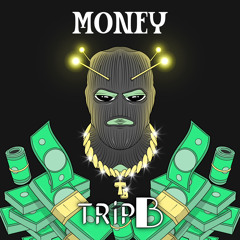 TRiP B - MONEY