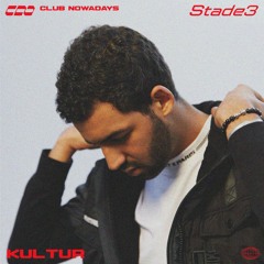 Kultur | Club Nowadays • Stade 3 Live Stream