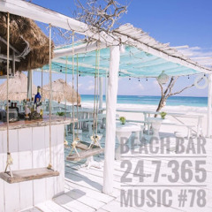 Beach Bar_24-7-365 Music #78