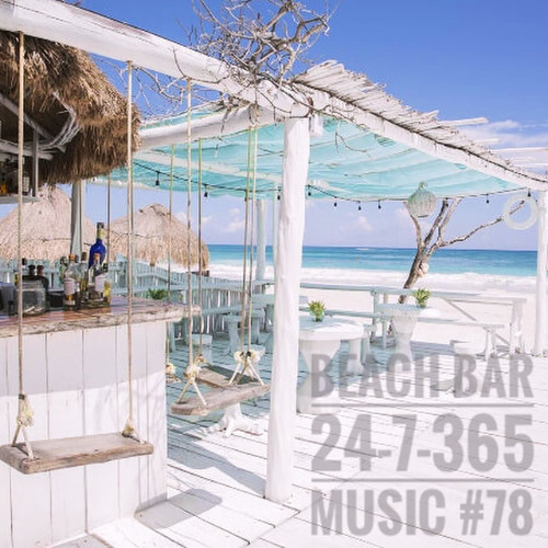 Stream Beach Bar_24-7-365 Music #78 by Arnie | Listen online for free ...