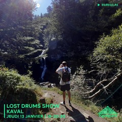 Lost Drums Show - Kaval (Janvier 2022)