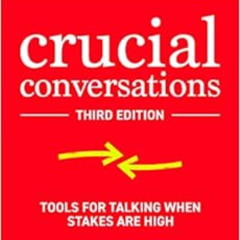 FREE KINDLE 💝 Crucial Conversations: Tools for Talking When Stakes are High, Third E