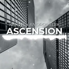 Kanine & Andromedik - Ascension