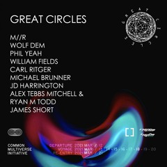 Great Circles COMMON Stream DJ Set - 12March2021