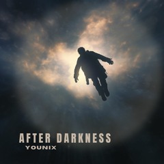 AFTER DARKNESS (Younix Rework)