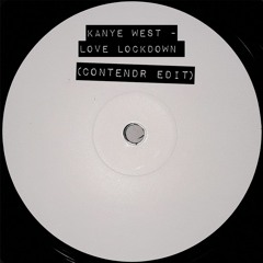 Kanye West - Love Lockdown (CONTENDR EDIT) [FREE DOWNLOAD]