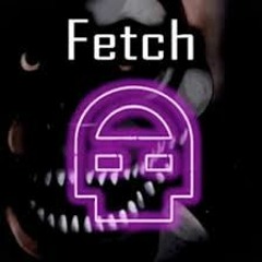 Fetch by Dawko and DHeusta