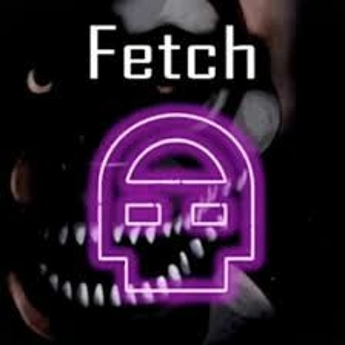 Fetch by Dawko and DHeusta
