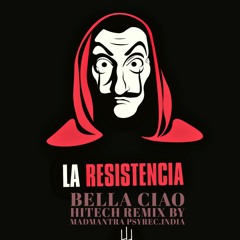 Money Heist Bella Ciao Hitech Remix By Mad Mantra Psy Rec