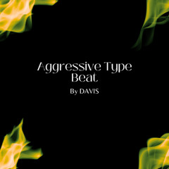 Aggressive Type Beat by Davis Free Download