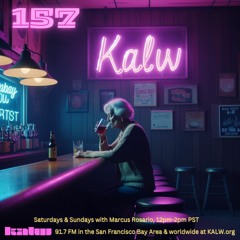 #157 • Live on KALW 91.7 FM San Francisco Bay Area • March 10, 2024