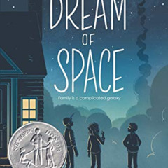 [READ] EPUB 📒 We Dream of Space: A Newbery Honor Award Winner by  Erin Entrada Kelly