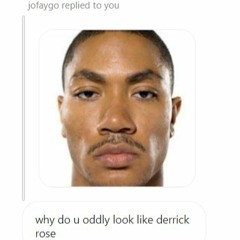 nigga said i look like derrick rose