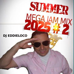 SUMMER MEGA JAM MIX 2025 # 2 DJEDDIELOCO