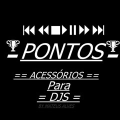 PACK DE PONTOS 2020 - EXCLUSIVOS  { ACESSÓRIOS PARA DJS } 2k20