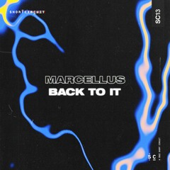 Marcellus - Back To It (Original Mix)