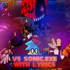 Vs Sonic.EXE WITH LYRICS | MEGA COLLECTION