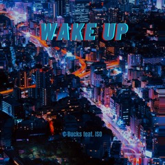 Wake up (feat. ISO)