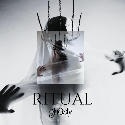 RITUAL - GHOSTY