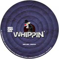 PremEar: KNG (UK) - Whippin' [BNDCMP004]