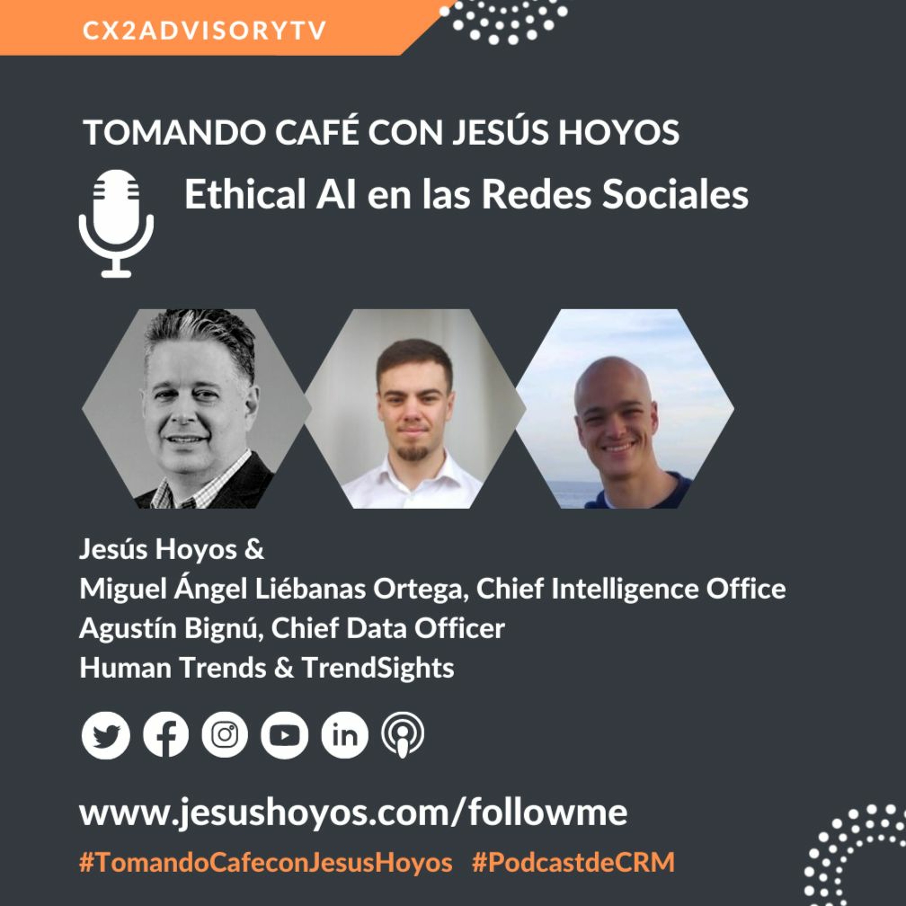Edición Podcast - Tomando Café Con Jesus Hoyos - Ethical AI en las Redes Sociales