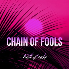 Keith Burke - Chain Of Fools