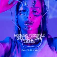Hoomaan-Freestyle(LeoxEditedversion)
