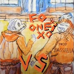 Fo & Onei-Xo - VS (Bassfella prod.)