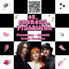 Paramore - Decode - Remix Pisadinha