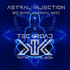 Astral Injection - Big Bang (original Mix)