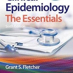 [GET] [EBOOK EPUB KINDLE PDF] Clinical Epidemiology: The Essentials (Lippincott Conne