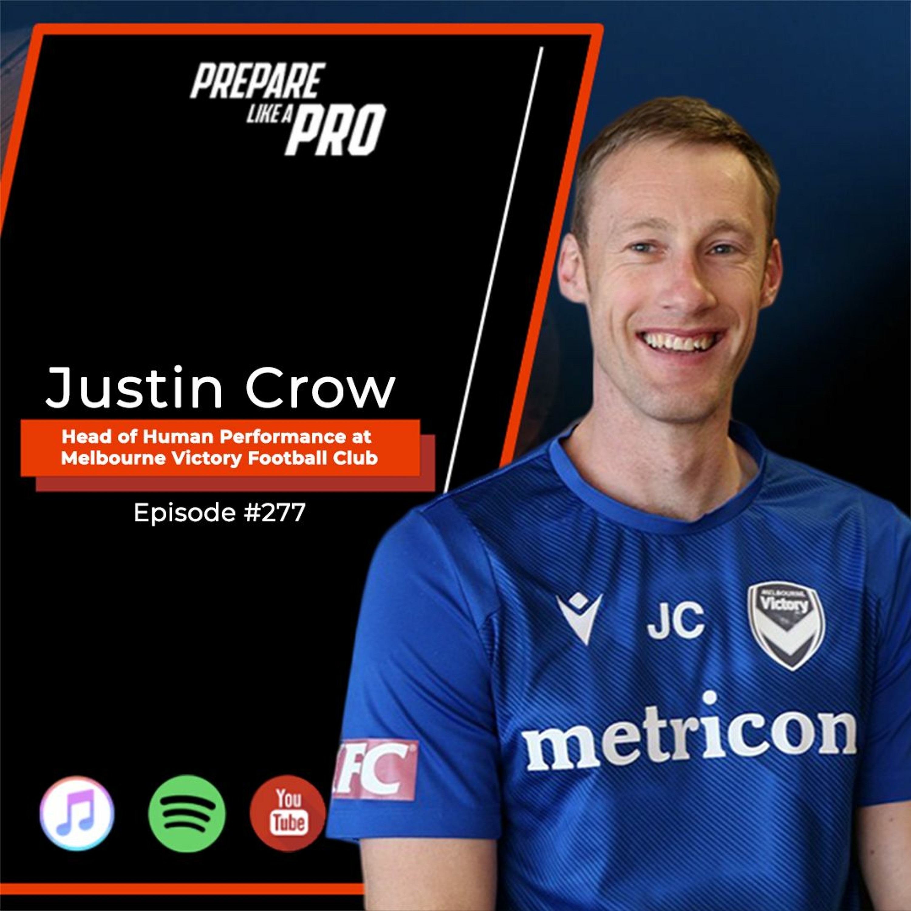 #277 - Justin Crow, Head of Human Performance at Melbourne Victory Football Club episode artwork