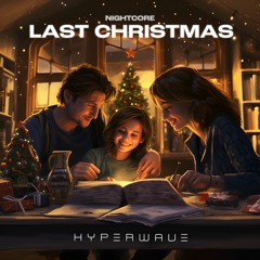 Nightcore - Last Christmas (Hypertechno Mix)