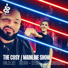 The Cosy / Mainline Show - Aaja Music - 03 11 21