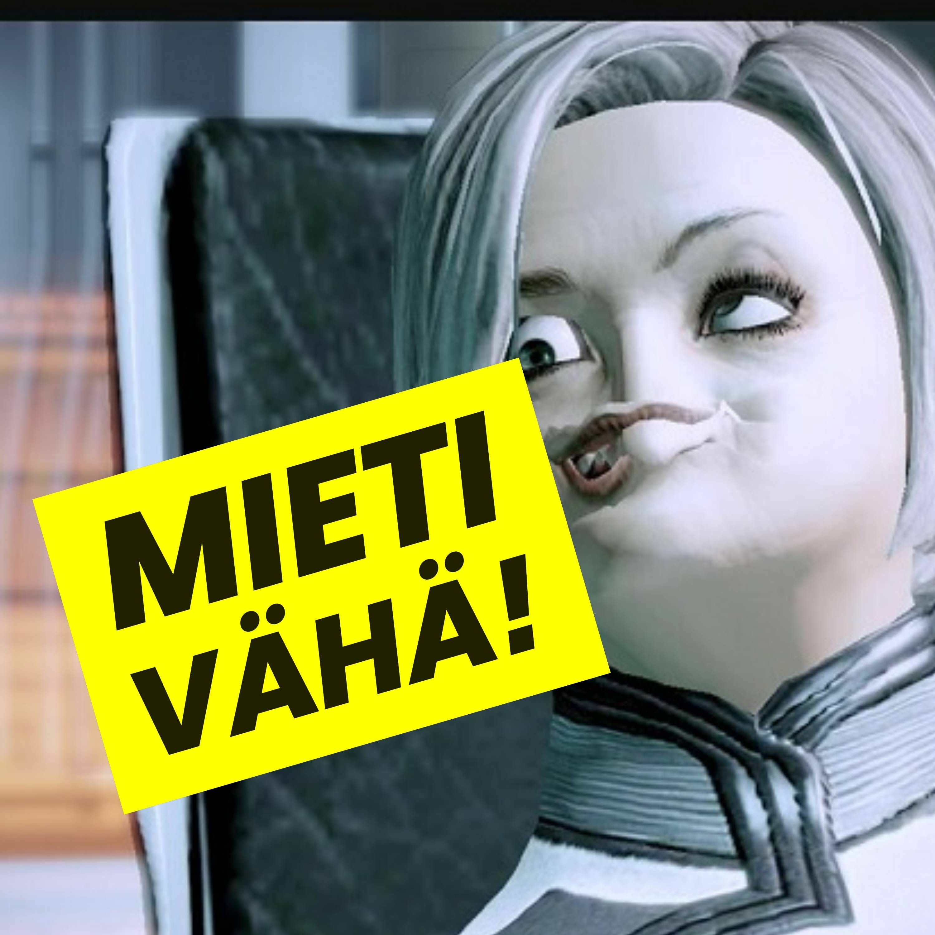 MIETI VÄHÄ!