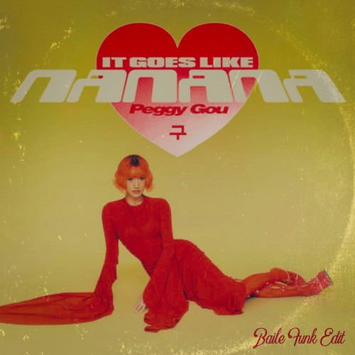 Peggy Gou - (It Goes Like) Nanana [Baile Funk Edit]