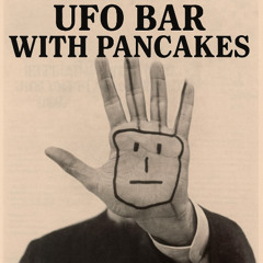 Tannhauser - Ufo Bar With Pancakes