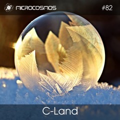 C-Land — Microcosmos Chillout & Ambient Podcast 082
