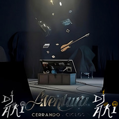 Mix Aventura By DJ Aki (CERRANDO CICLOS)