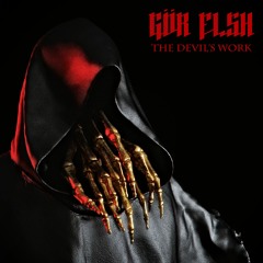 GÖR FLSH - The Devils Work (Original Mix)