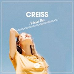Creiss - I House You [Radio Edit]