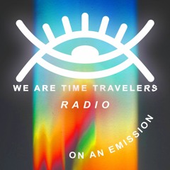 We Are Time Travelers [WATT] FM radio broadcasts