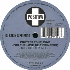 DJ Sakin And Friends - Protect Your Mind(Suspicious Mix)