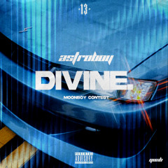 ASTROBOY - DIVINE. (MOONBOY CHROME Remix! Contest)